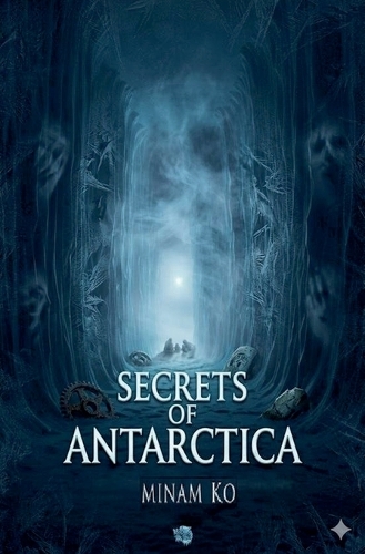 Secrets of Antarctica Book 1
