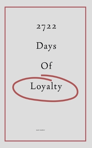 2722 Days of Loyalty
