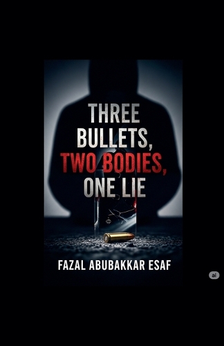 Three Bullets, Two Bodies, One Lie