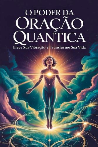 O Poder da Oração Quântica
