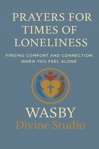 Prayers for Times of Loneliness