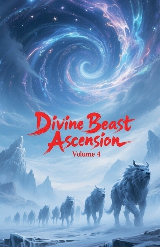 Divine Beast Ascension, Volume 4
