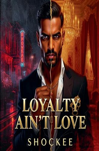 Love Ain't Loyalty