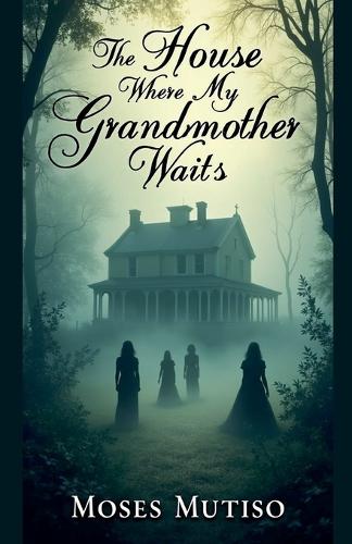 The House Where My Grandmother Waits