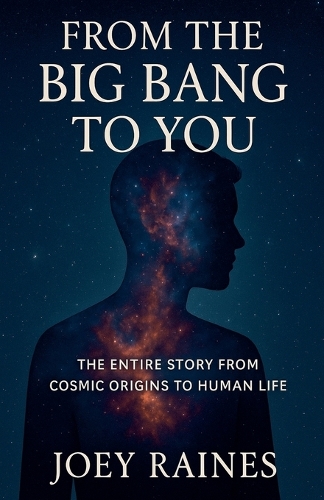 From the Big Bang to You