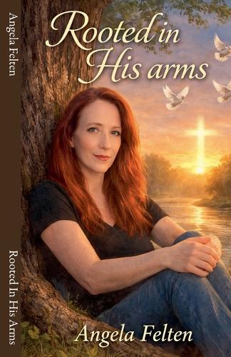 Rooted In His Arms