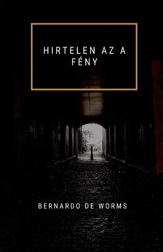 Hirtelen AZ a Fény
