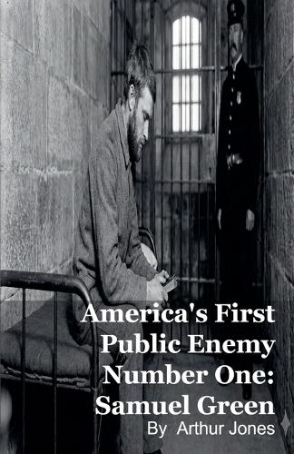 America's First Public Enemy Number One