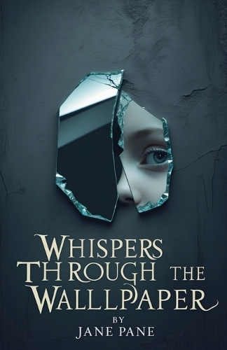 Whispers Through The Wallpaper