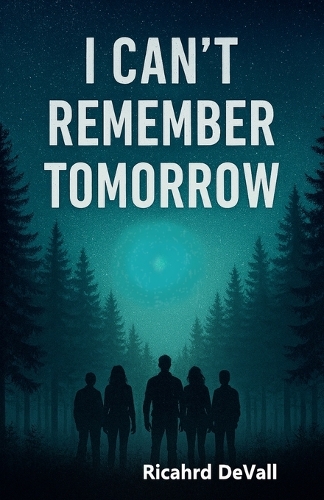 I Can't Remember Tomorrow