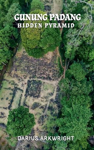 Gunung Padang Hidden Pyramid
