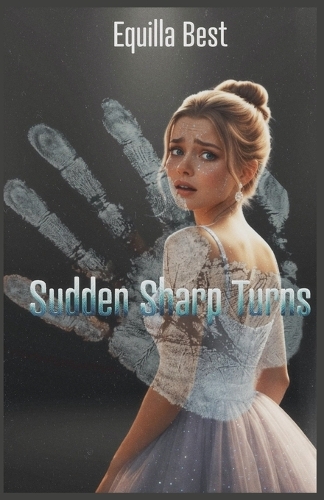 Sudden Sharp Turns