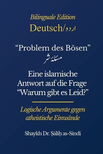 Warum gibt es Leid? Eine islamische Antwort auf das "Problem des Bösen"