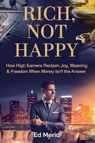 Rich, Not Happy