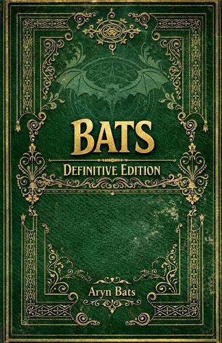 Bats-Definitive Edition