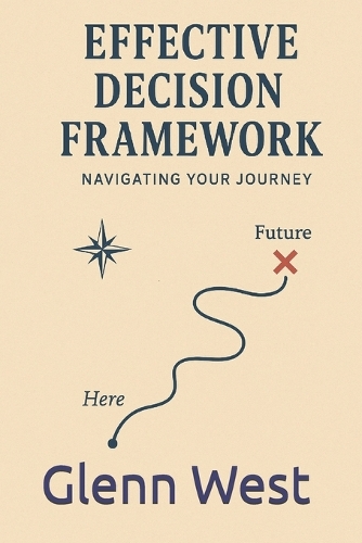 Effective Decision Framework