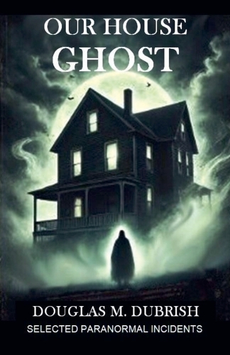 Our House Ghost