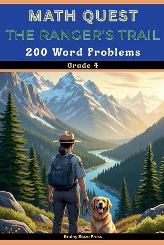 Math Quest - The Ranger's Trail - 200 Word Problems - Grade 4