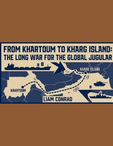 From Khartoum to Kharg Island
