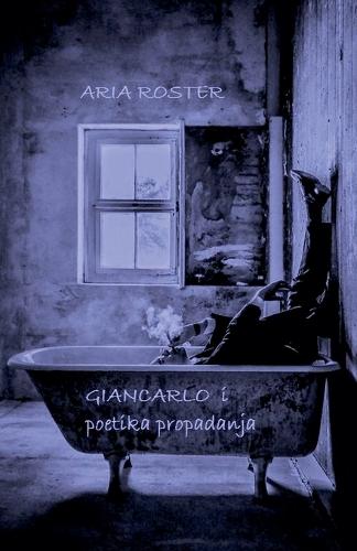 Giancarlo i poetika propadanja