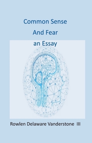 Common Sense and Fear Essay