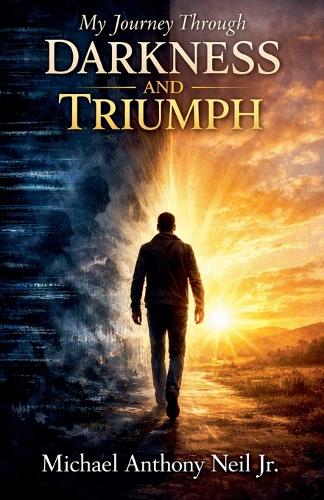 My Journey Through Darkness and Triumph