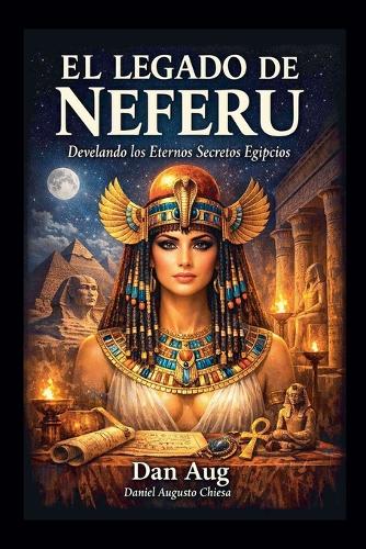 El Legado de Neferu - Segunda Edición ampliada