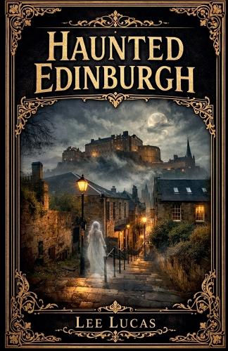 Haunted Edinburgh