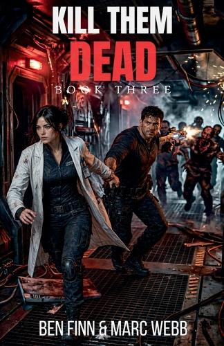 Kill Them Dead - Book 3