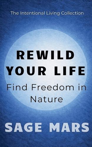 Rewild Your Life