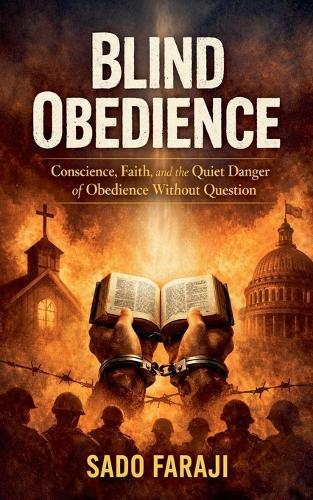 OBEDIENCE "Conscience, Faith, and the Quiet Danger of Obedience Without Question"