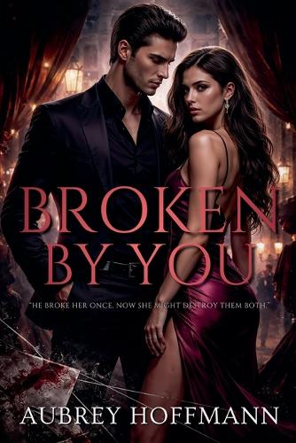 Broken by You