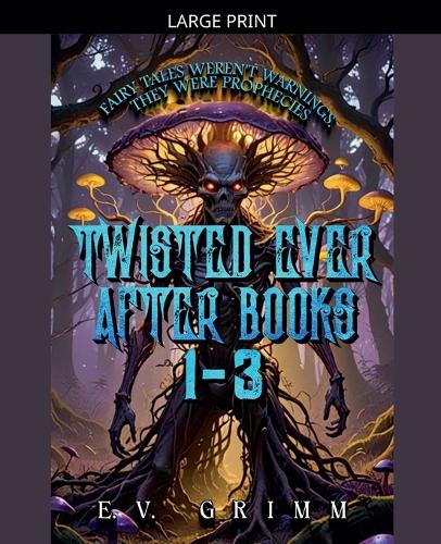 Twisted Ever After Books 1 - 3