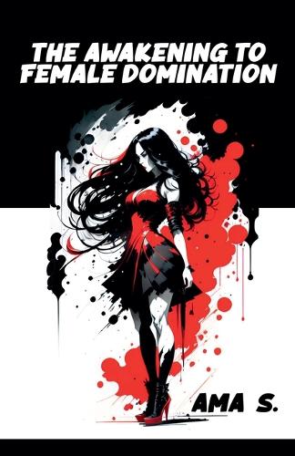 The Awakening to Female Domination