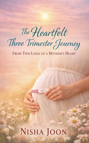 The Heartfelt Three Trimester Journey