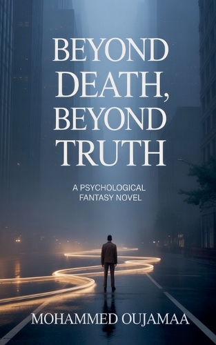Beyond Death, Beyond Truth