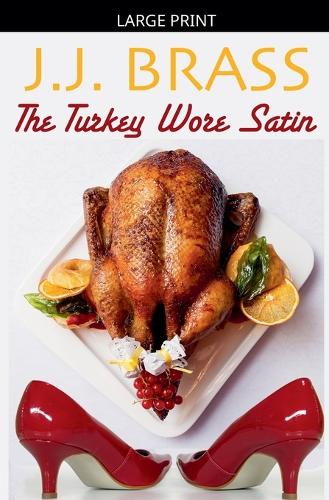 The Turkey Wore Satin