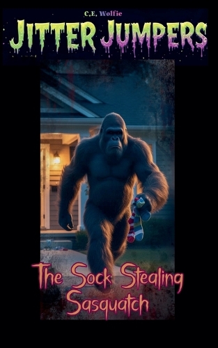 The Sock Stealing Sasquatch