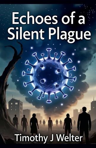 Echoes of a Silent Plague
