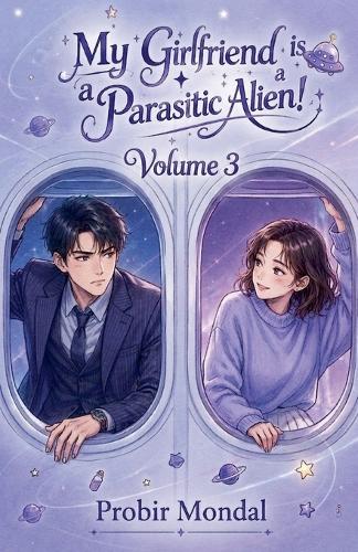 My Girlfriend is a Parasitic Alien! - volume 3