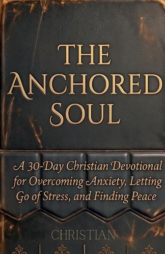 The Anchored Soul
