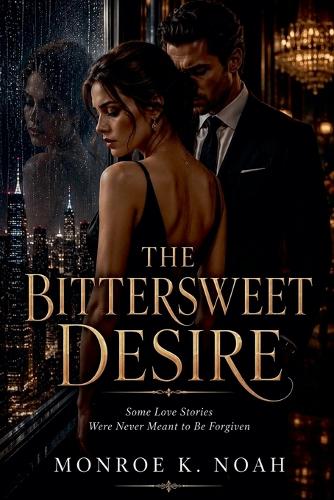 The Bittersweet Desire