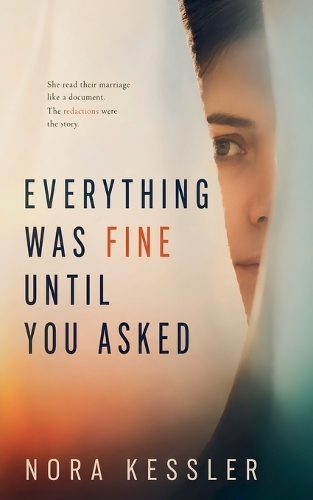 Everything Was Fine Until You Asked