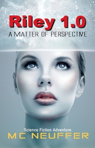 Riley 1.0 - A Matter of Perspective