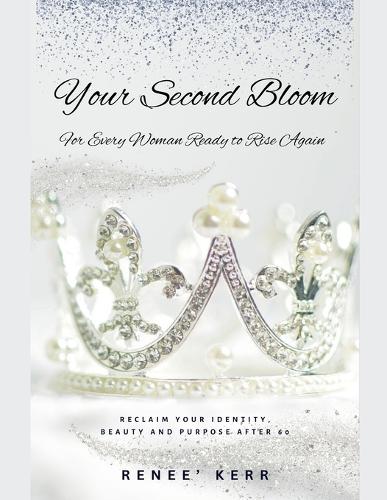 Your Second Bloom