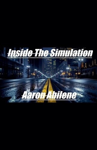Inside The Simulation