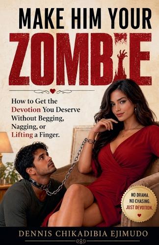 Make Him Your Zombie