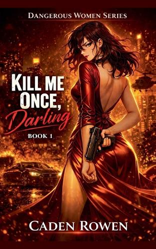 Kill Me Once, Darling