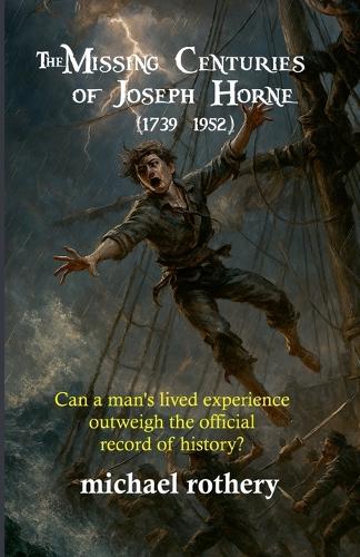 The Missing Centuries of Joseph Horne (1739 - 1952)