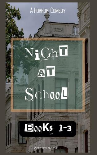 Night at School Books 1-3